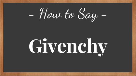 How to pronounce Givenchy 